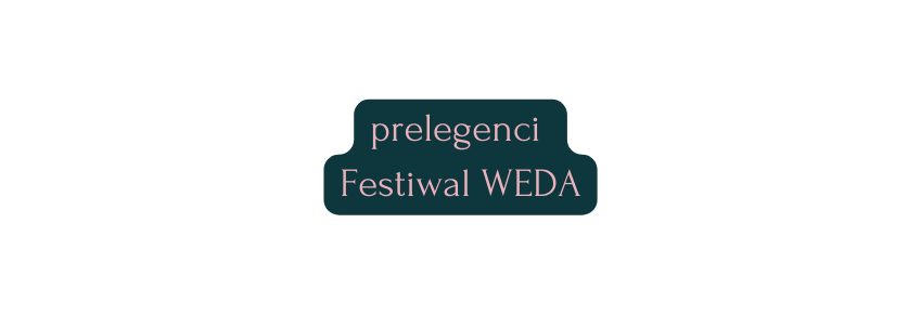 prelegenci Festiwal WEDA